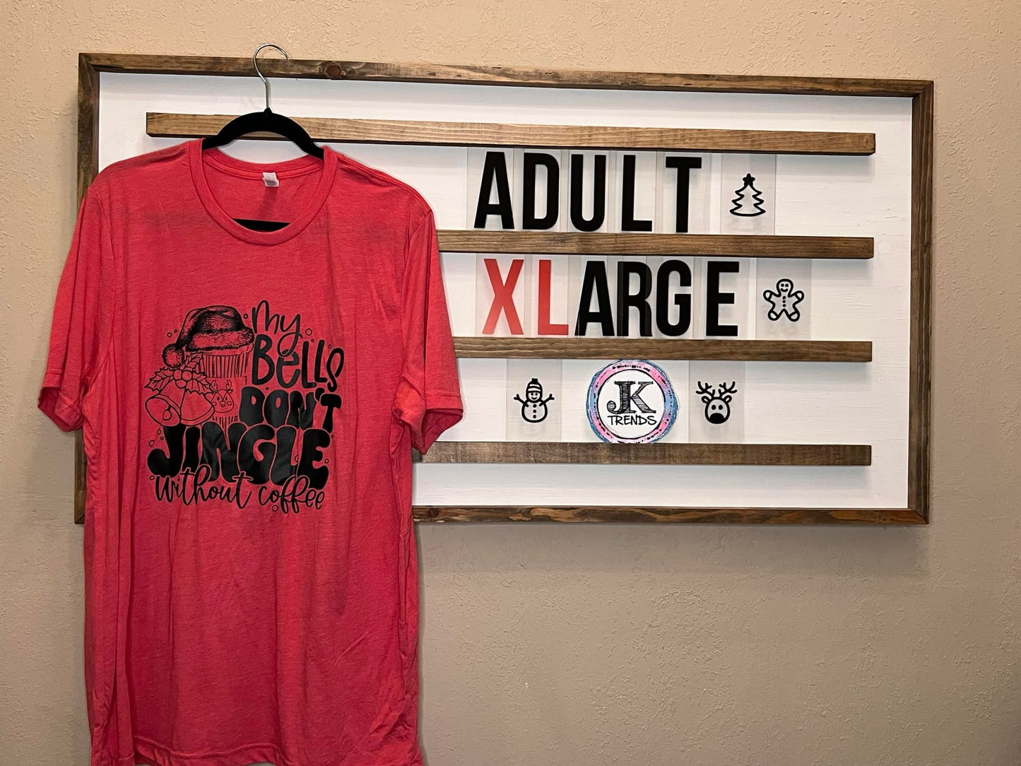 My Bells don't Jingle without Coffee Adult X-Large