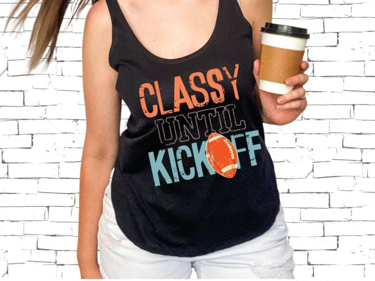 Classy Until Kickoff color print