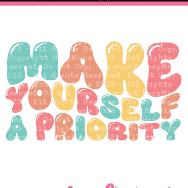 Make Yourself A Priority