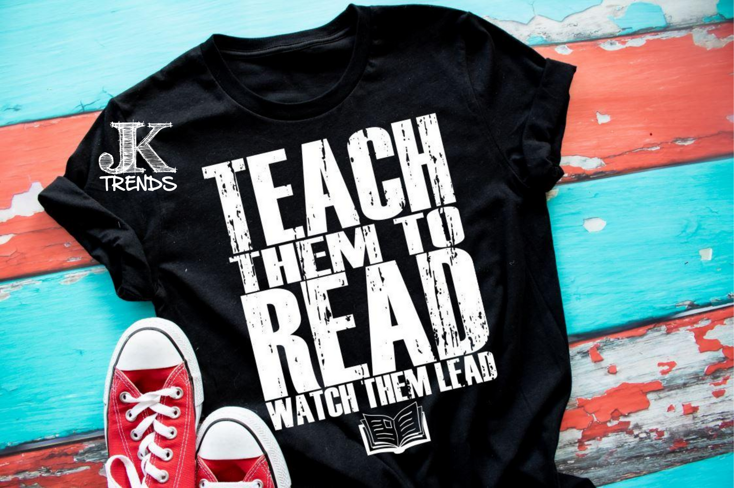 Teach Them To Read Watch Them Lead