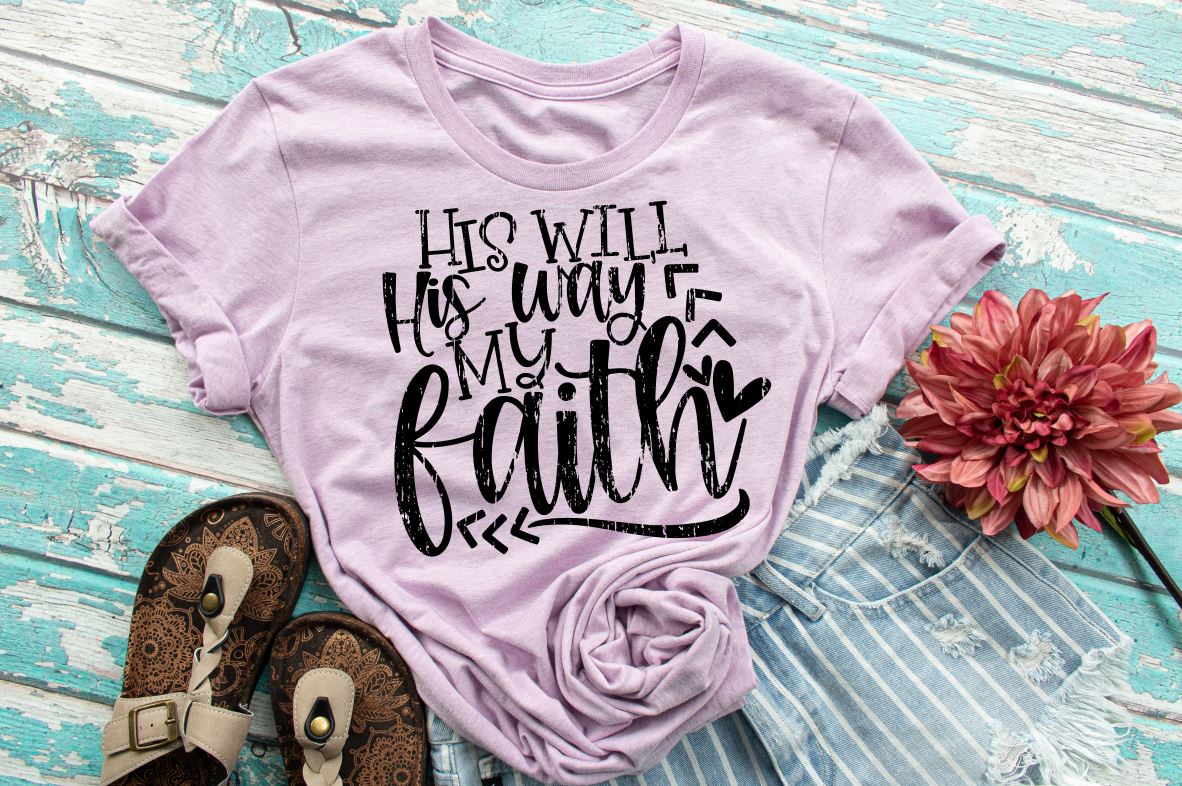 His Will His Way My Faith ⛪
