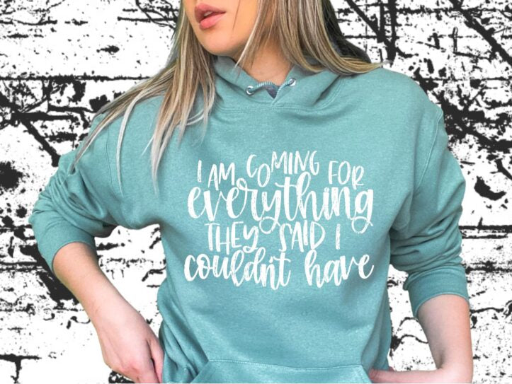 I am Coming For Everything They Said I Couldn't Have (short Sleeve)