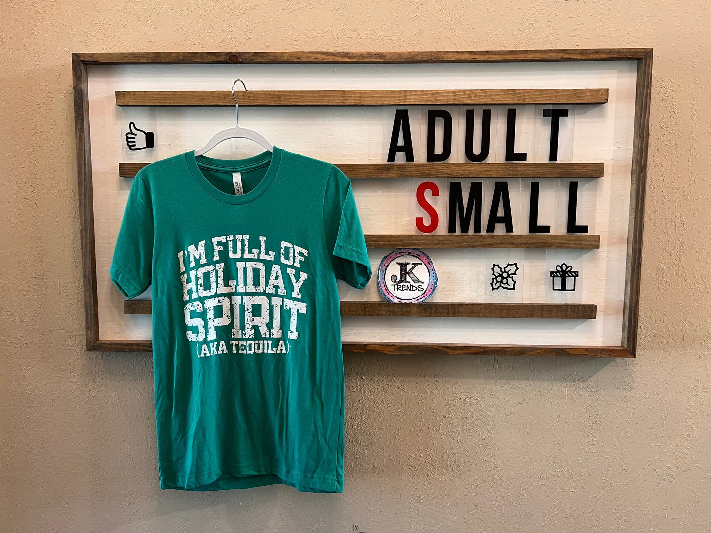 I'm Full of Holiday Spirit aka Tequila Adult Small