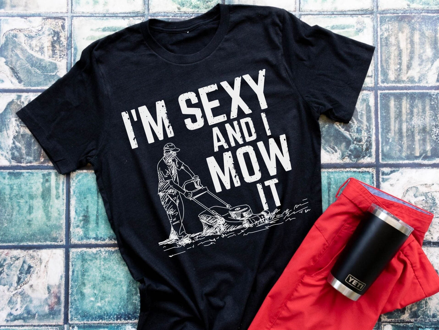 I'm Sexy And I Mow It