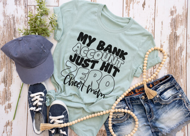 My Bank Account Just Hit Zero Cheer Mom