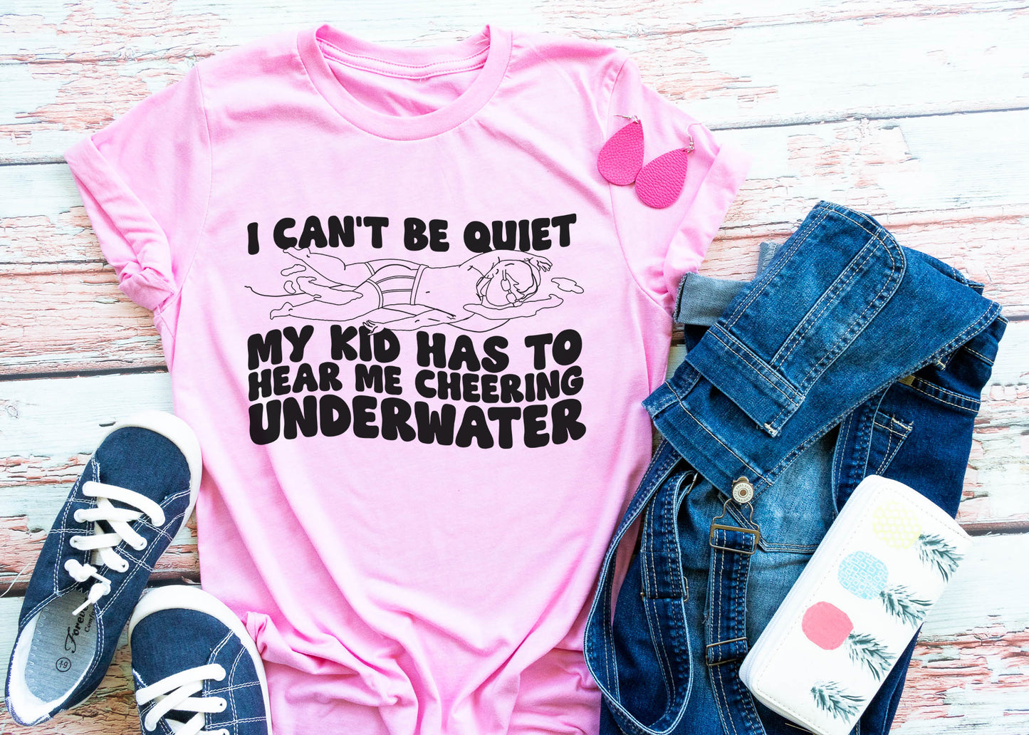 I Can't Be Quiet My Kid Has to Hear Me Cheering Underwater