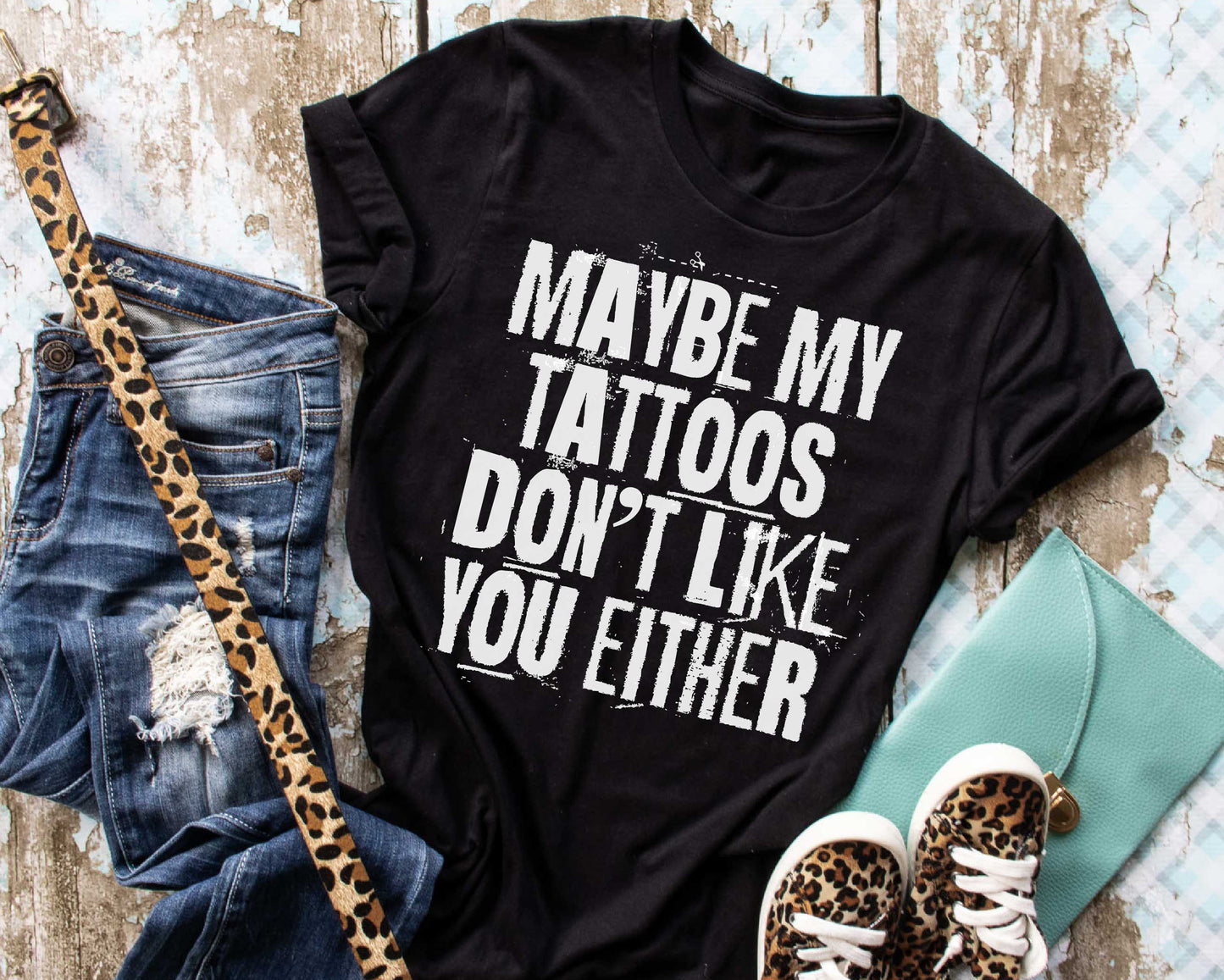 Maybe My Tattoos Don't Like You Either