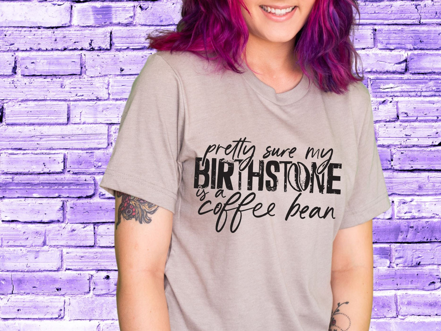 Pretty Sure My Birthstone Is A Coffee Bean