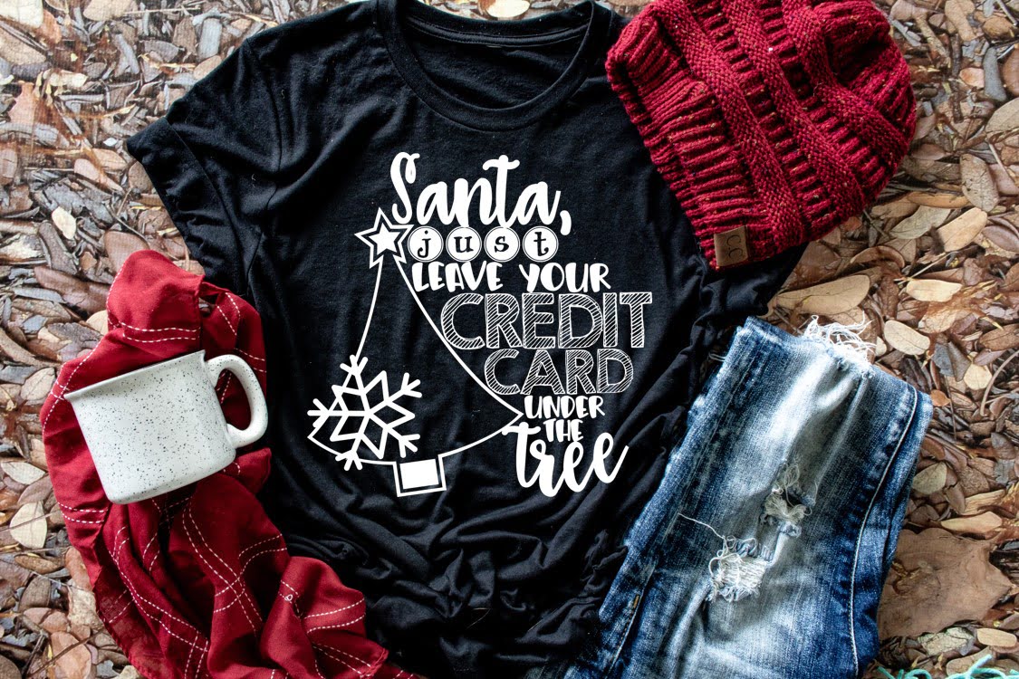 Santa Just Leave Your Credit Card Under The Tree 🎄