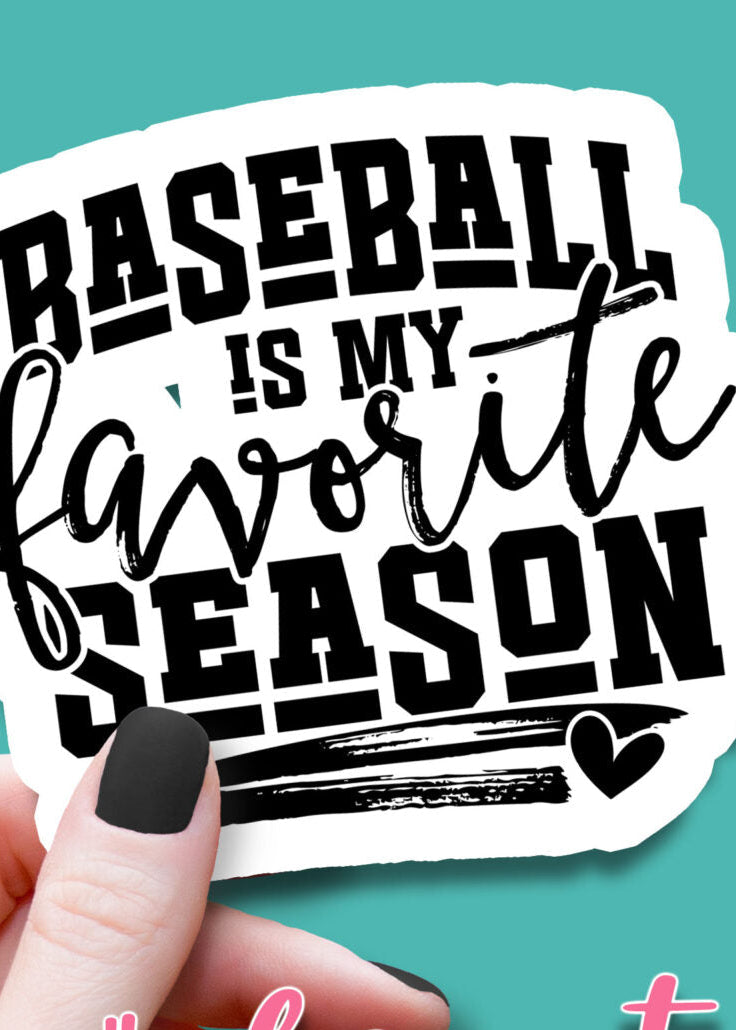 Baseball is My Favorite Season (white print)