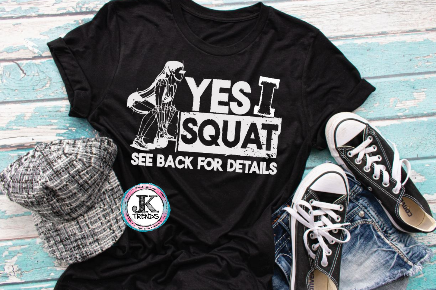 Yes I Can Squat See Back For Details