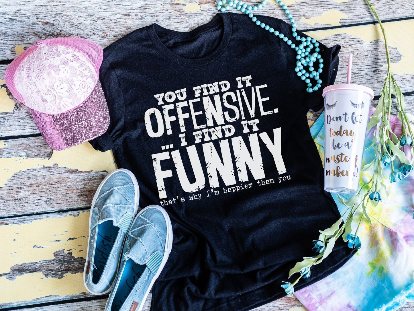 You find it Offensive I find It Funny