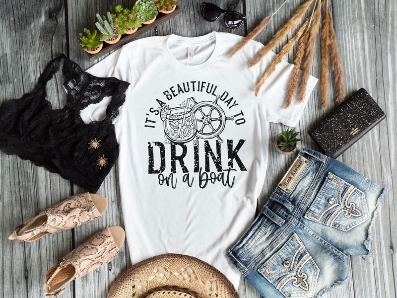 It's A Beautiful Day To Drink On A Boat