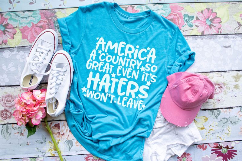 America A Country Great Even It's Haters Won't Leave