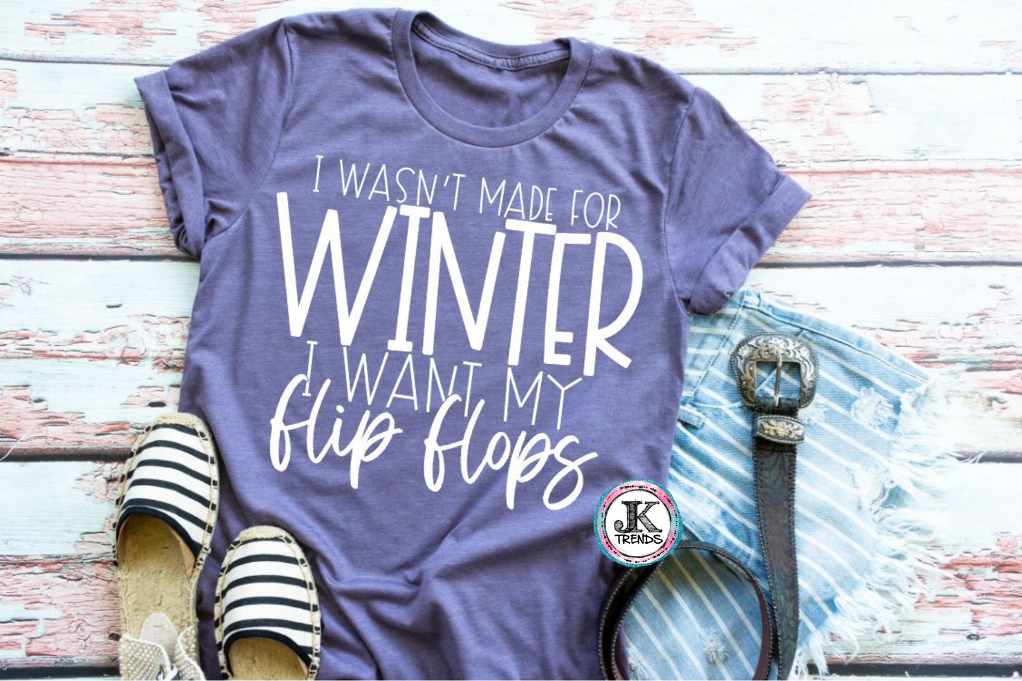 I Wasn't Made For Winter I Want My Flip Flops ❄️