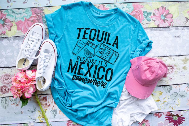Tequila Because It's Mexico Somewhere