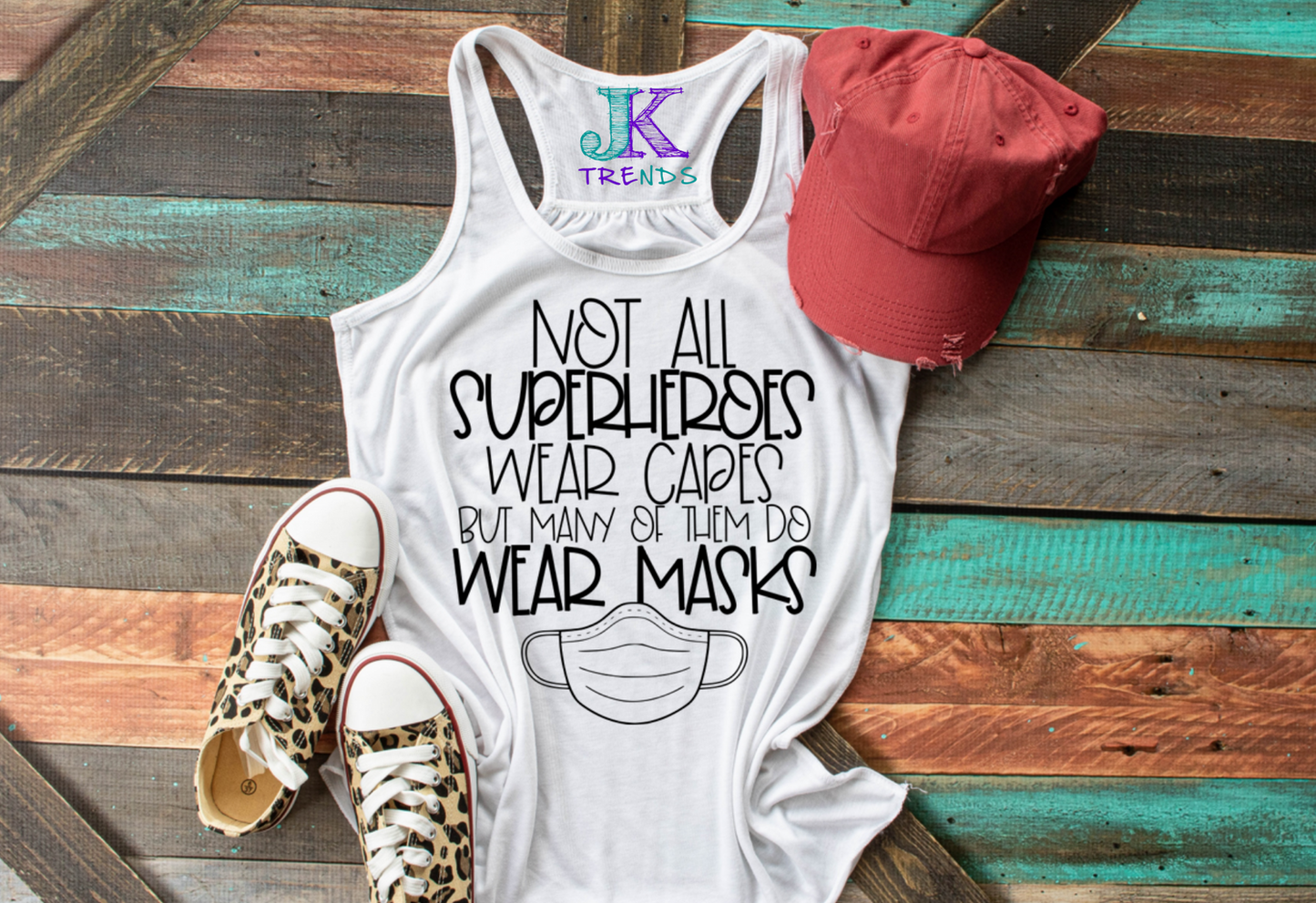 Not All Superheroes Wear Capes But Many of Them Do Wear Mask (short sleeve)