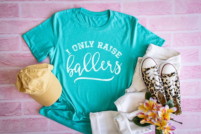 I Only Raise Ballers