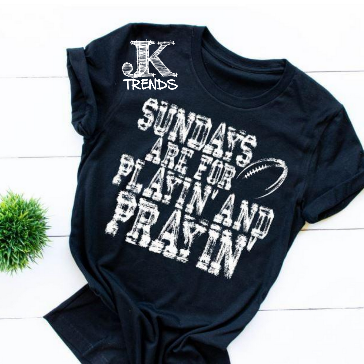 Sundays Are For Playin' And Prayin'