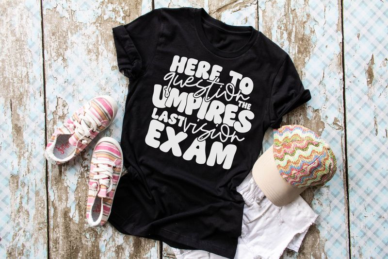 Here to Question the Umpires Last Vision Exam