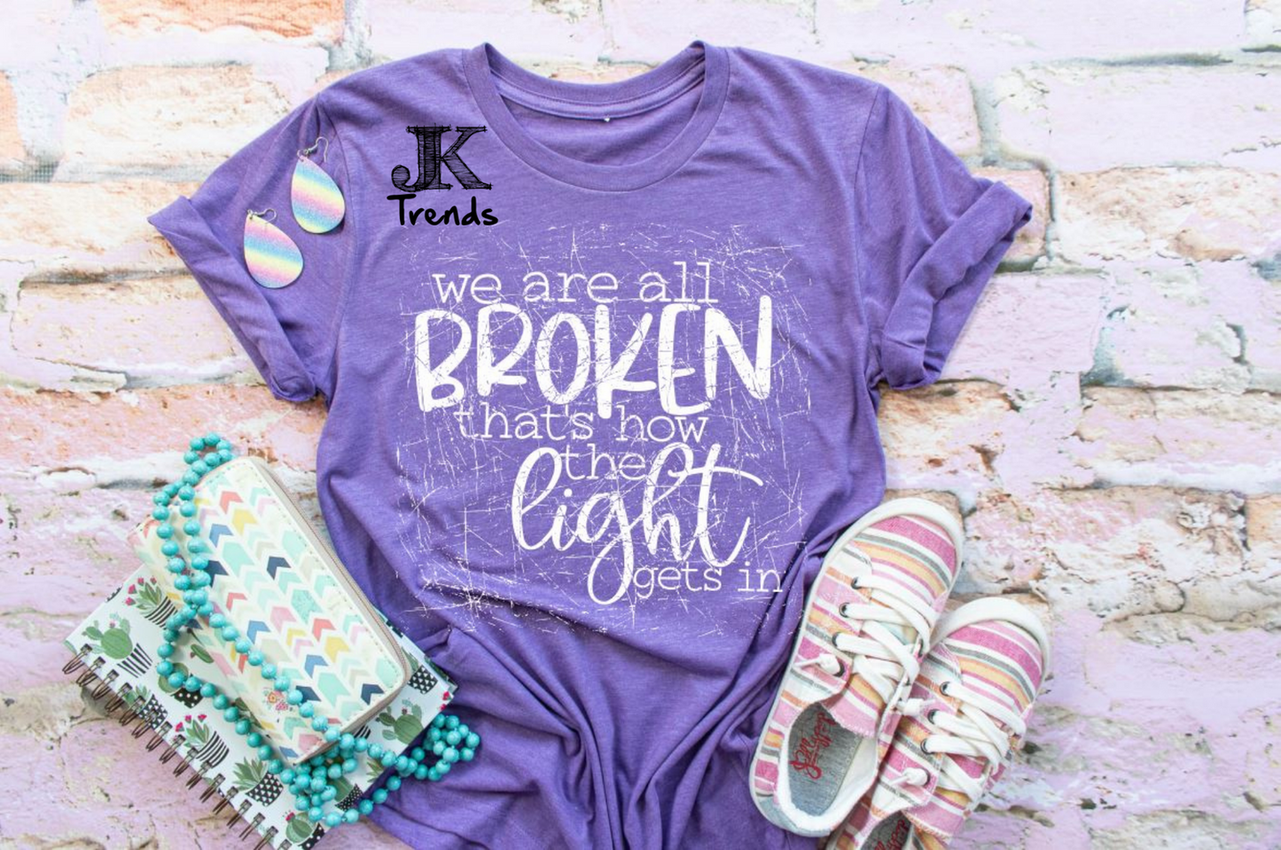 We Are All Broken That's How The Light Gets In