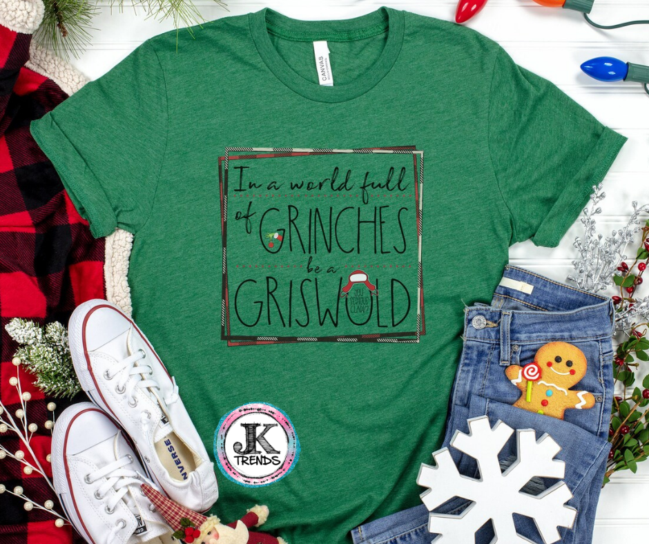 In a World Full of Grinches Be A Griswold 🎄