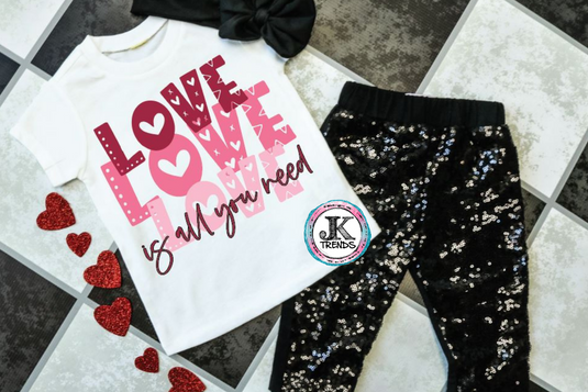 Love is All you Need Print Valentine’s Day YOUTH