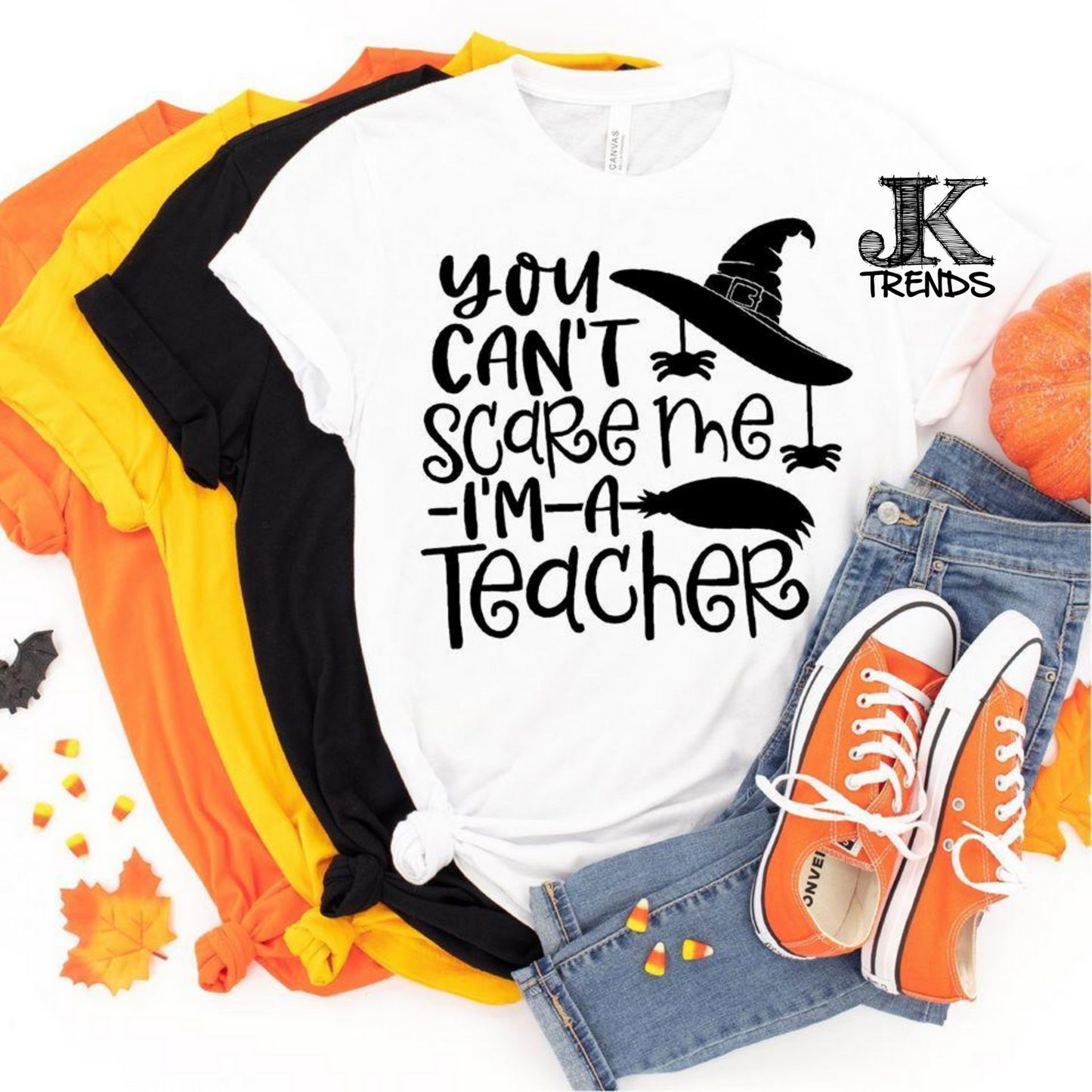 You Can't Scare Me I'm A Teacher 🎃