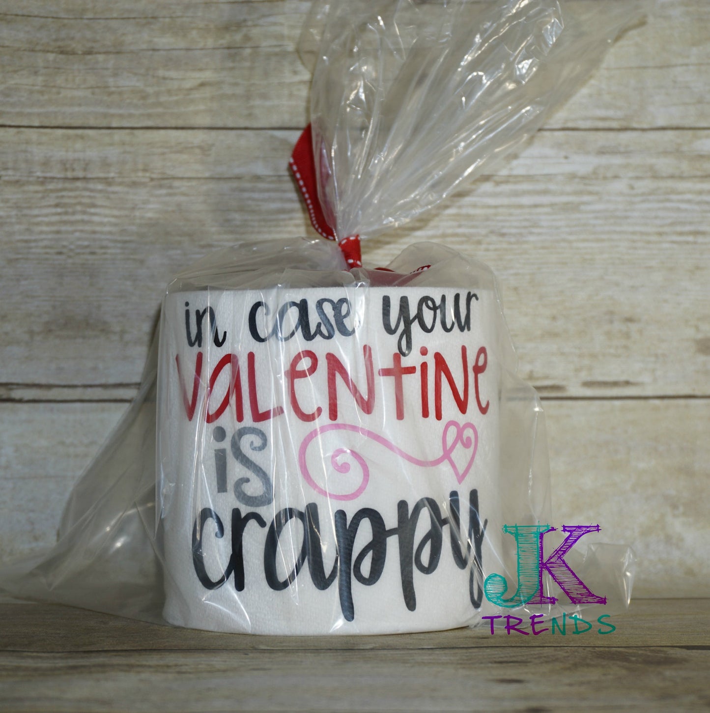 In case your Valentine is crappy Toilet Paper