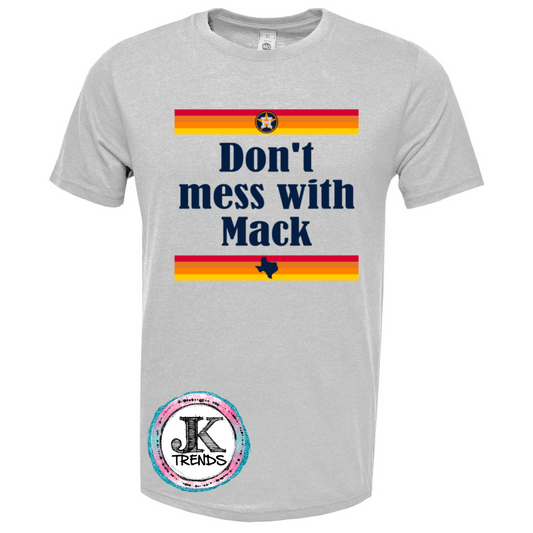 Don't Mess With Mattress Mack Short Sleeved Shirt!