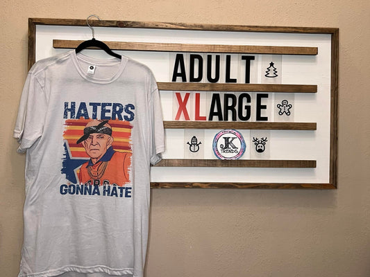 Haters Gonna Hate Adult X-Large