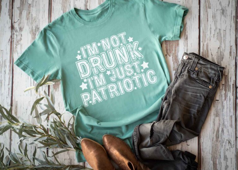I'm Not Drunk I'm Just Patriotic