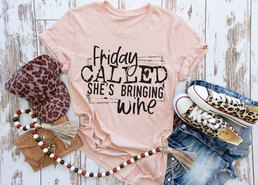 Friday Called She's Bringing Wine