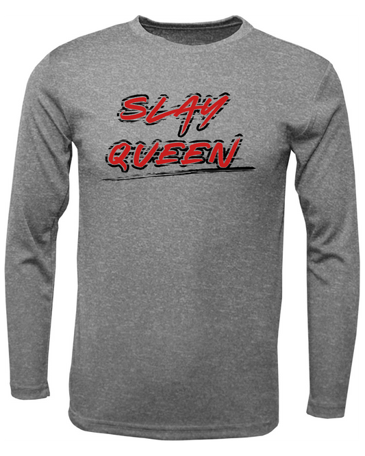 Slay Queen Drifit Long Sleeve Shirt