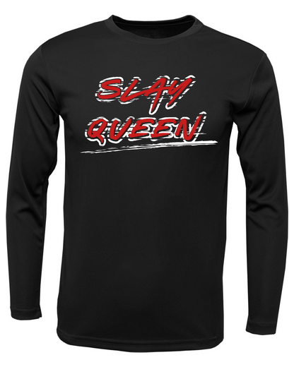 Slay Queen Drifit Long Sleeve Shirt