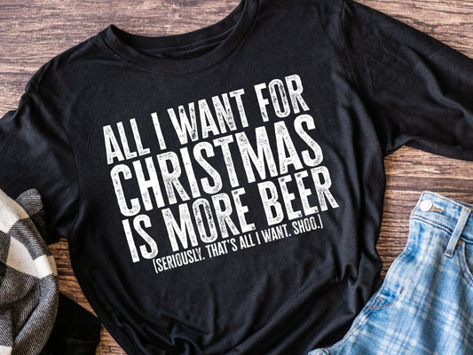 All I want for Christmas is more beer (short sleeve)