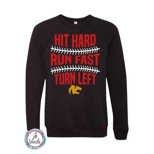 Hit Hard Run Fast Turn Left Bella Canvas Sweatshirt