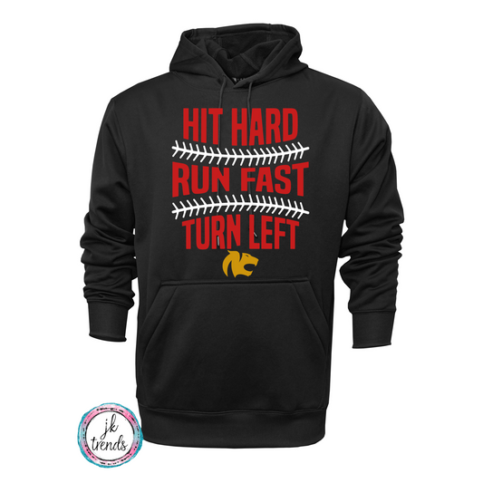 Hit Hard Run Fast Turn Hoodie Sweatshirt