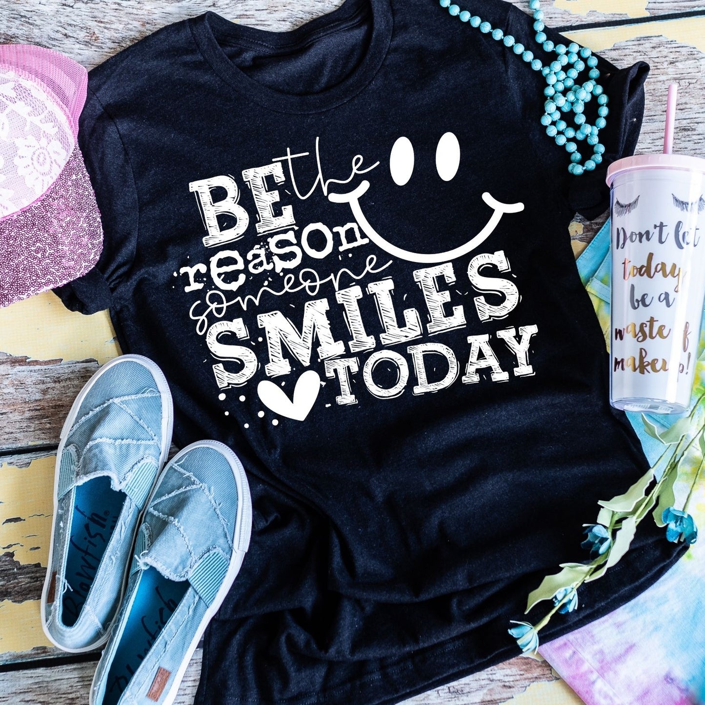Be The Reason Someone Smiles Today