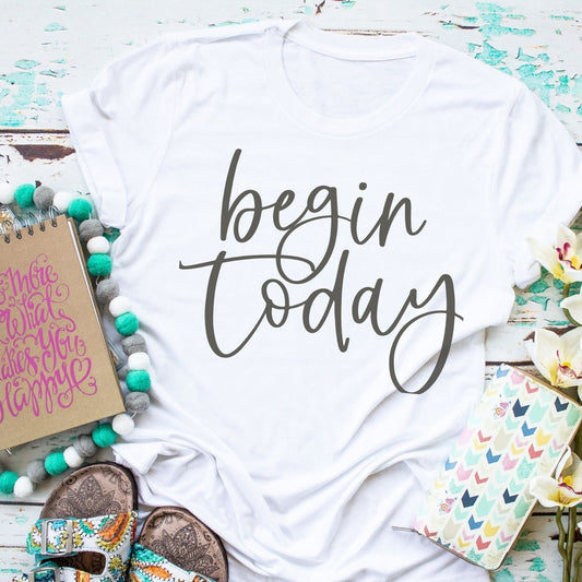 Begin Today