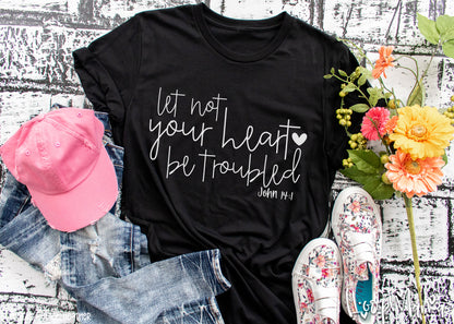 Let not your heart be troubled