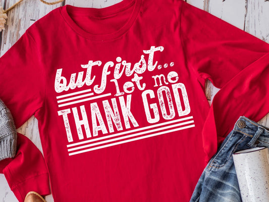 but first let me Thank God (short sleeve)