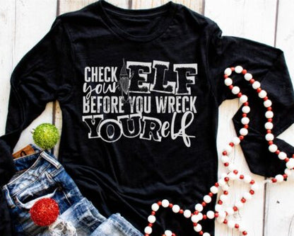 Check your Elf Before you Wreck your Elf  (Short Sleeve)