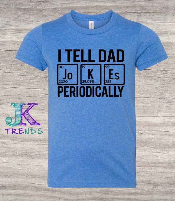 I Tell Dad Jokes Periodically
