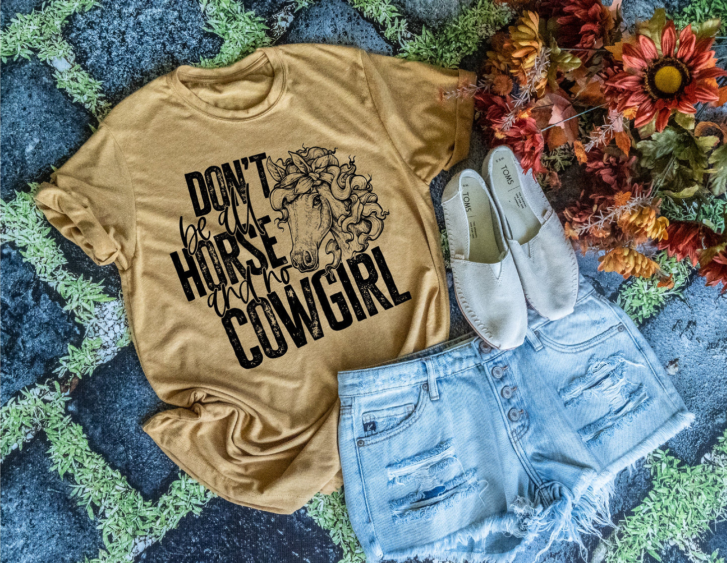 Don't Be All Horse And No Cowgirl