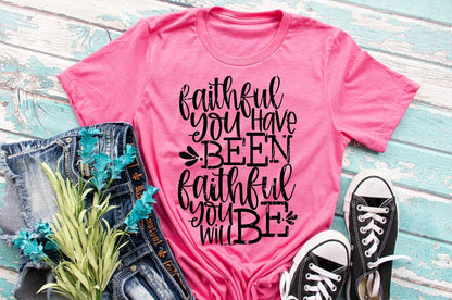 faithful you have been faithful you will be