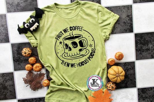 First we Coffee then we Hocus Pocus