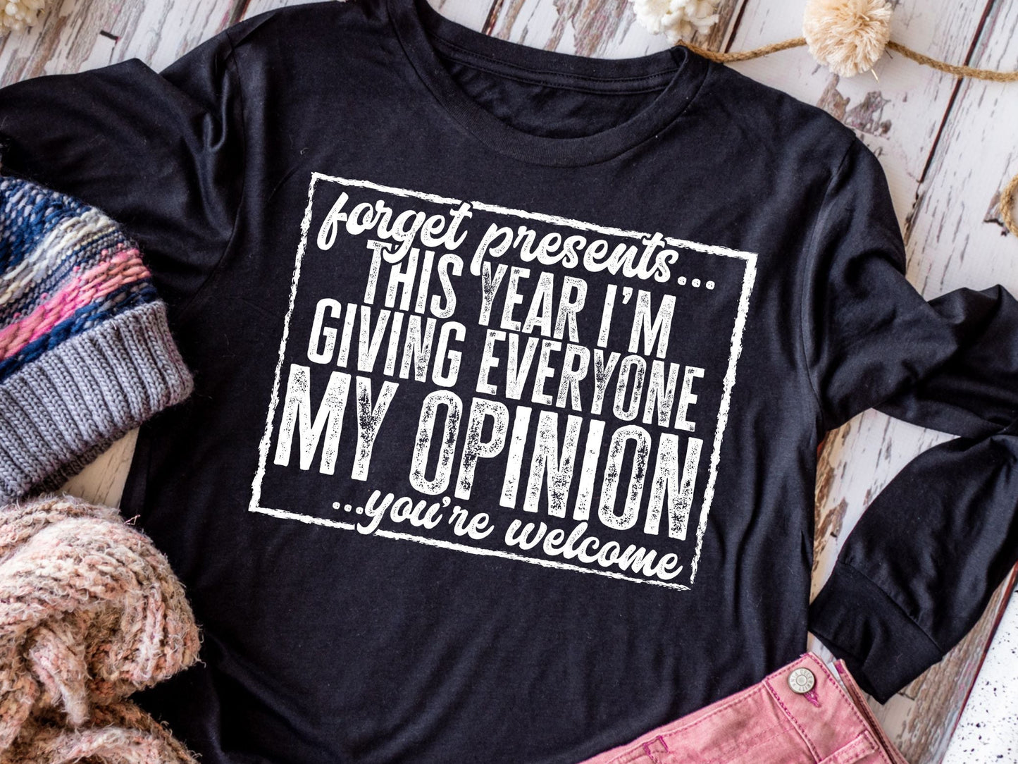 Forget presents...This year I'm giving everyone my Opinion (short sleeve)