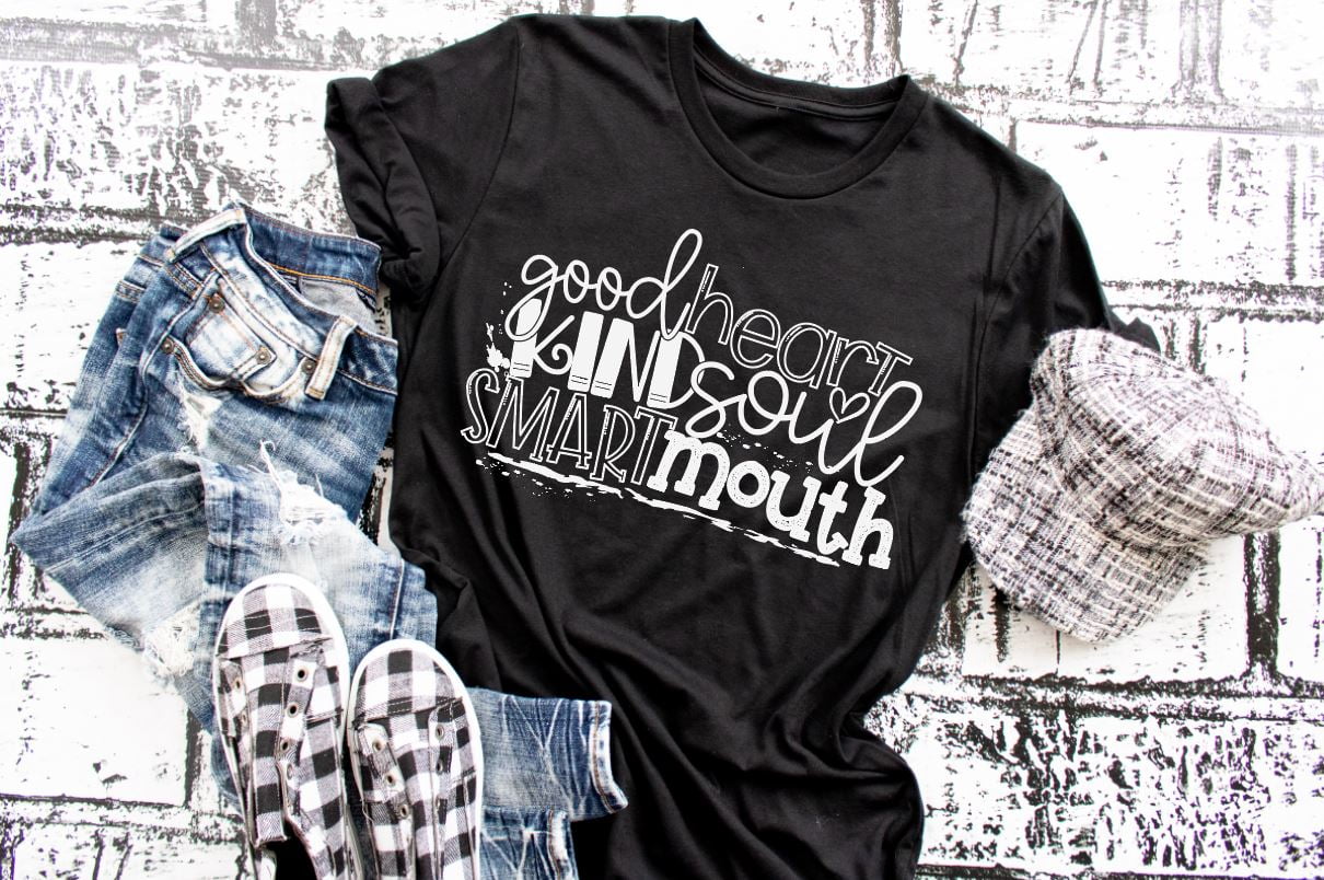 Good Heart Kind Soul Smart Mouth