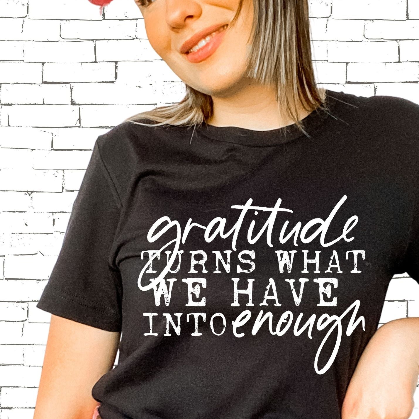 Gratitude Turns What We Have Into Enough